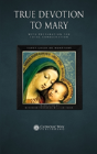 True Devotion To Mary: With Preparation For Total Consecration - Preview