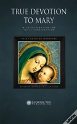 Capa do artigo True Devotion To Mary: With Preparation For Total Consecration