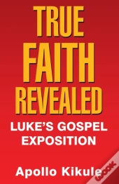 True Faith Revealed