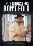 True Gangsters Don'T Fold