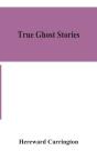 True Ghost Stories - Preview