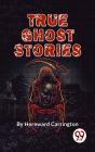 True Ghost Stories - Preview