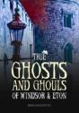 True Ghosts And Ghouls Of Windsor & Eton - Preview