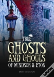 Capa do artigo True Ghosts And Ghouls Of Windsor & Eton