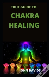 Capa do artigo True Guide To Chakra Healing