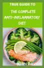 True Guide To Complete Anti-Inflammatory Diet - Preview