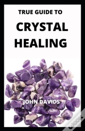 Capa do artigo True Guide To Crystal Healing