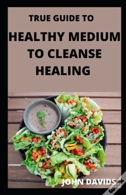 Capa do artigo True Guide To Healthy Medium To Cleanse Healing