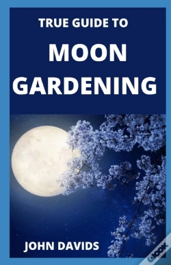Capa do artigo True Guide To Moon Gardening