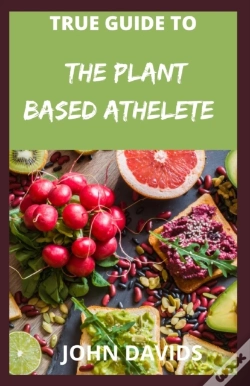 Capa do artigo True Guide To The Plant Based Athelete