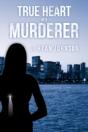 True Heart Of A Murderer - Preview