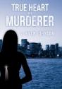 True Heart Of A Murderer - Preview