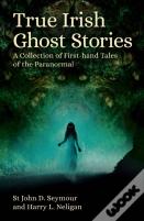 True Irish Ghost Stories