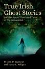 True Irish Ghost Stories - Preview