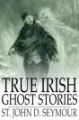 True Irish Ghost Stories - Preview