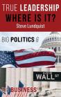 True Leadership...Where Is It? - Preview