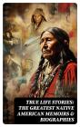 True Life Stories: The Greatest Native American Memoirs & Biographies - Preview