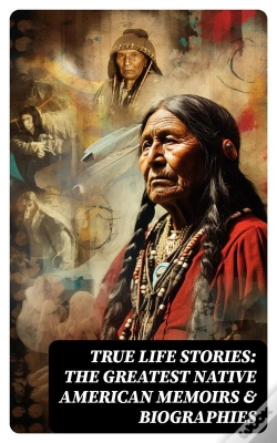 Capa do artigo True Life Stories: The Greatest Native American Memoirs & Biographies