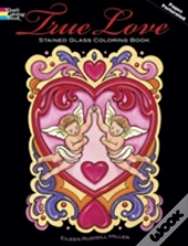 True Love: Stained Glass Coloring Book