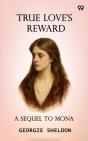 True Love'S Rewarda Sequel To Mona (Edition1) - Preview