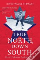True North, Down South