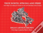 True North Strong And Free