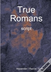 True Romans - Script