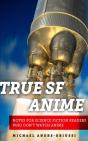 True Sf Anime - Preview