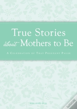 Capa do artigo True Stories About Mothers To Be