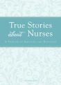 True Stories About Nurses - Preview