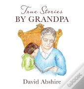 True Stories By Grandpa