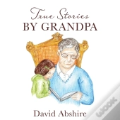True Stories By Grandpa