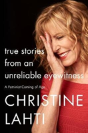 True Stories From An Unreliable Eyewitness - Preview