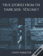 True Stories From The Dark Side