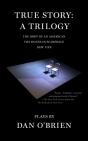 True Story: A Trilogy - Preview