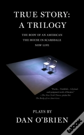 True Story: A Trilogy