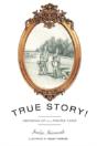 True Story! - Preview