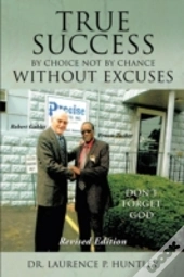 True Success By Choice Not By Chance Wit