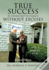 True Success By Choice Not By Chance Wit
