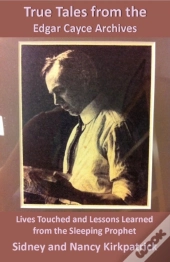 True Tales Form The Edgar Cayce Archives