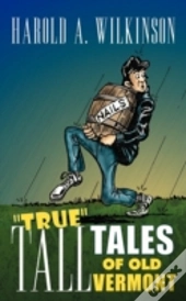 True Tall Tales Of Old Vermont