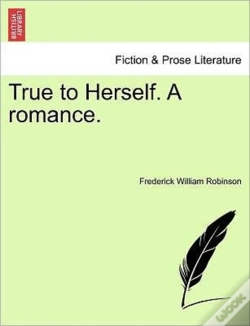 Capa do artigo True To Herself. A Romance.