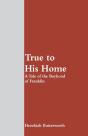 True To His Home - Preview
