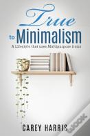 True To Minimalism