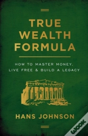 Capa do artigo True Wealth Formula: How To Master Money
