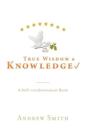 True Wisdom   Knowledge: A Self-Reinforc - Preview