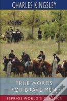 True Words For Brave Men (Esprios Classics)