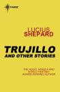 Trujillo And Other Stories - Preview