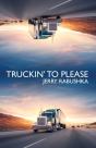 Trukin' To Please - Preview