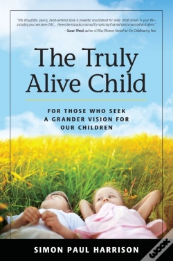 Capa do artigo Truly Alive Child: For Those Who Seek A Grander Vision For Our Children